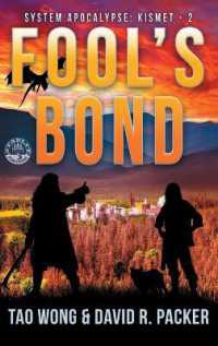 Fool's Bond: A Post-Apocalyptic LitRPG (System Apocalypse: Kismet") 〈2〉