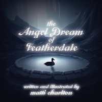 The Angel Dream of Featherdale （Large Print）