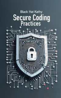 Secure Coding Practices : Fortifying Applications against Cyber Threats
