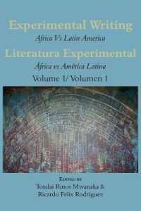 Experimental Writing : Africa Vs Latin America Literatura Experimental: África vs América Latina Volume 1/ Volumen 1