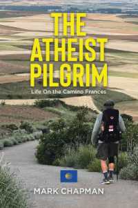 The Atheist Pilgrim : Life on the Camino Frances