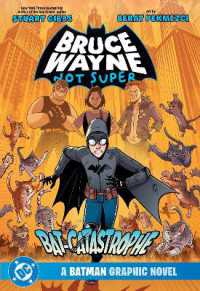 Bruce Wayne: Not Super: The Bat-Catastrophe