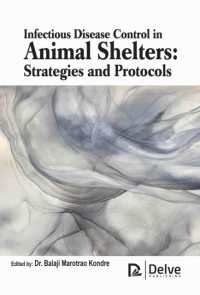 Infectious Disease Control in Animal Shelters : Strategies and Protocols （Library Binding）