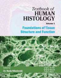 Textbook of Human Histology Volume 1 : Foundations of Tissue Structure and Function （Library Binding）