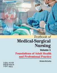 Textbook of Medical-Surgical Nursing, Volume 1 : Foundations of Adult Health and Professional Practice （Library Binding）