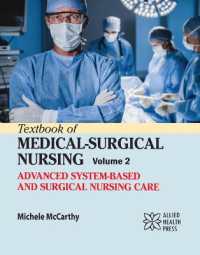 Textbook of Medical-Surgical Nursing, Volume 2 : Advanced System-Based and Surgical Nursing Care （Library Binding）