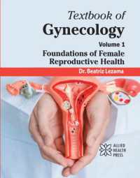 Textbook of Gynecology, Volume 1 : Foundations of Female Reproductive Health （Library Binding）