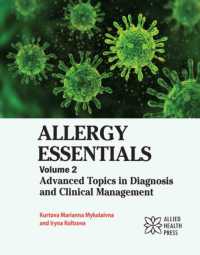 Allergy Essentials, Volume 2 : Advanced Topics in Diagnosis and Clinical Management （Library Binding）