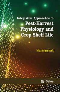 Integrative Approaches to PostHarvest Physiology and Crop Shelf Life （Library Binding）
