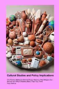 Cultural Studies and Policy Implications : The Hidden Shitstorm Behind Every Decision That Shapes Our Society and Why It Matters More than You Think