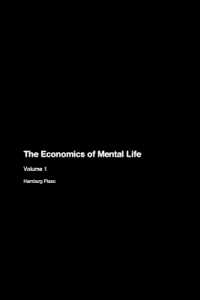 The Economics of Mental Life : Volume 1 (Volume 1)