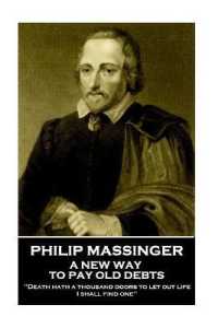 Philip Massinger - a New Way to Pay Old Debts : 'Death hath a thousand doors to let out life: I shall find one'