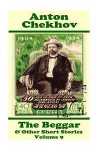 Anton Chekhov - the Beggar & Other Short Stories (Volume 9) : Short story compilations from arguably the greatest short story writer ever.