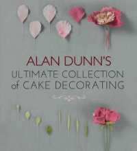 Alan Dunn's Ultimate Collection of Cake Decorating