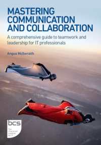 Mastering Communication and Collaboration : A comprehensive guide to teamwork and leadership for IT professionals