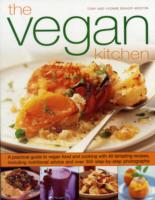 The Vegan Kitchen : A Practical Guide to Vegan Food and Cooking with 40 Tempting Recipes, Including Nutritional Advice and over 350 Step-by-Step Photo