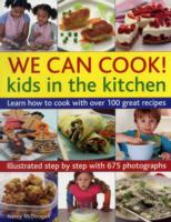 We Can Cook! Kids in the Kitchen