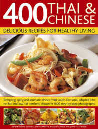 400 Thai & Chinese Delicious Recipes for Healthy Living : Tempting, Spicy and Aromatic Dishes from South-East Asia, Adapted into No-Fat and Low-Fat Ve