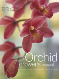 The Orchid Grower's Manual : An Expert Guide to Orchids and Their Cultivation