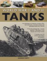 World War I and II Tanks : An Illustrated A-Z Directory of Tanks, AFVs, Tank Destroyers, Command Versions and Specialized Tanks from 1916-45 （ILL）