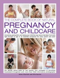 Complete Book of Natural Pregnancy and Childcare