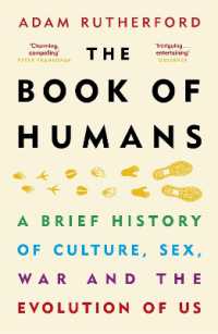 The Book of Humans : A Brief History of Culture, Sex, War and the Evolution of Us