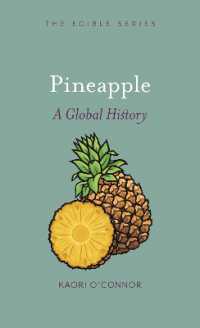 パイナップルのグローバル・ヒストリー<br>Pineapple : A Global History (Edible)