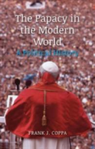 ローマ教皇と現代世界：政治史<br>The Papacy in the Modern World : A Political History