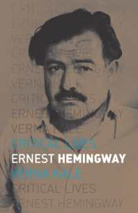 ヘミングウェイ評伝<br>Ernest Hemingway (Critical Lives)