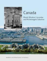カナダ近代建築史<br>Canada : Modern Architectures in History (Modern Architectures in History)