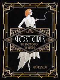 Lost Girls : The Invention of the Flapper