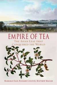 茶の帝国：世界を征服したアジアの茶葉<br>Empire of Tea : The Asian Leaf that Conquered the World