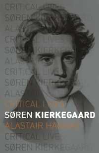 キルケゴール評伝<br>Søren Kierkegaard (Critical Lives)