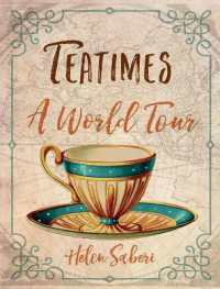 お茶の時間ワールドツアー<br>Teatimes : A World Tour