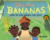 Juliana's Bananas : Where Do Your Bananas Come From?