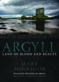 Argyll : Land of Blood and Beauty