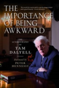 The Importance of Being Awkward : The Autobiography of Tam Dalyell