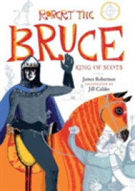 Robert the Bruce : King of Scots