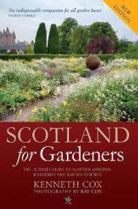 Scotland for Gardeners : The Guide to Scottish Gardens, Nurseries and Garden Centres -- Paperback / softback