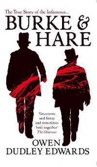 Burke and Hare : The True Story Behind the Infamous Edinburgh Murderers