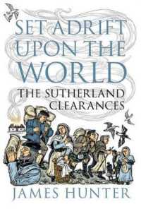 Set Adrift upon the World : The Sutherland Clearances -- Paperback / softback （Reprint）
