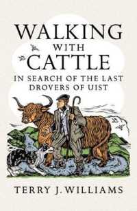 Walking with Cattle : In Search of the Last Drovers of Uist