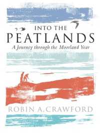 Into the Peatlands : A Journey through the Moorland Year -- Paperback / softback