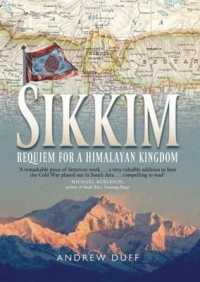 Sikkim : Requiem for a Himalayan Kingdom -- Paperback / softback