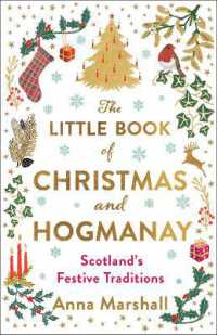 The Little Book of Christmas and Hogmanay : Scotland's Festive Traditions