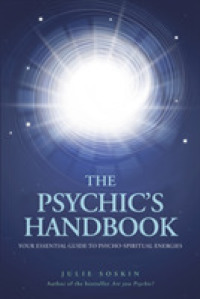 The Psychic's Handbook : Your Essential Guide to Psycho-spiritual Energies