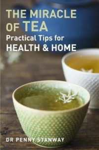 Miracle of Tea : Practical Tips for Health, Home and Beauty