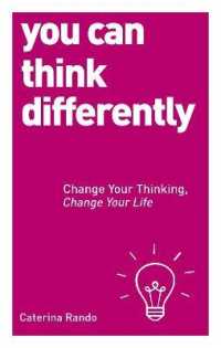 You Can Think Differently : Change Your Thinking, Change Your Life