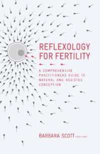 Reflexology for Fertility : A Practitioners' Guide to Natural and Assisted Conception