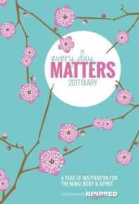 Every Day Matters Pocket Diary 2017 : A Year of Inspiration for the Mind, Body and Spirit （DRY）